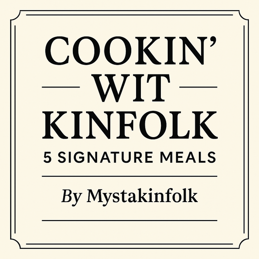 Cookin’ Wit Kinfolk: 5 Signature Meals
